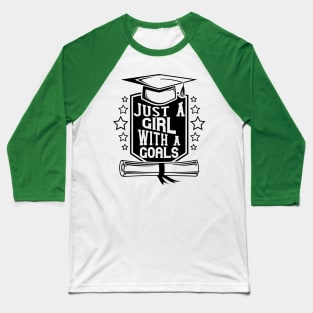 Just a girl with A goals Baseball T-Shirt